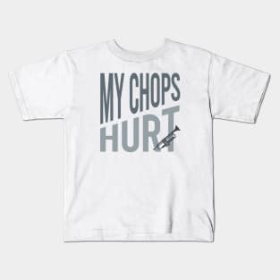 My Chops Hurt Kids T-Shirt